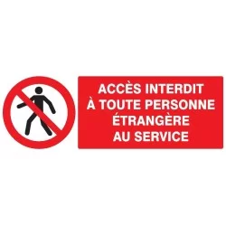 Panneau PS choc rigide - Accès interdit à toute personne étrangère au service - 330x200mm