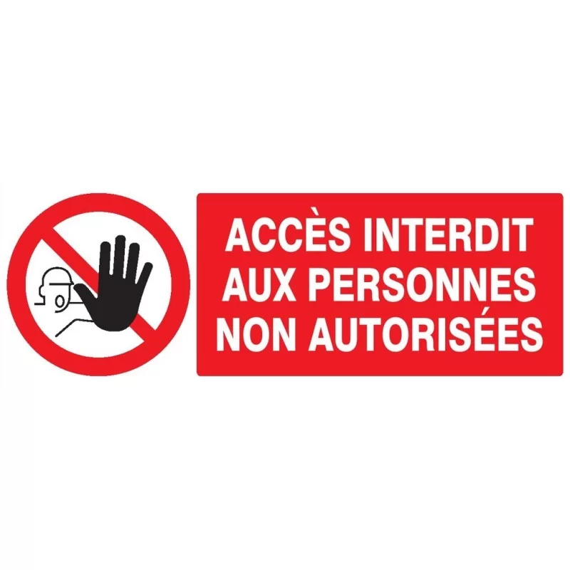 Panneau PS Choc Accès interdit aux personnes non autorisées dimensions 330 x 200 mm