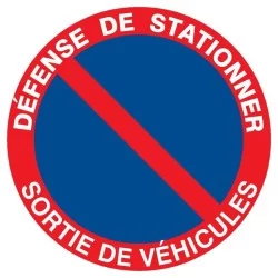 Panneau Ps choc   défense de stationner sortie de véhicules   diamètre 300 mm