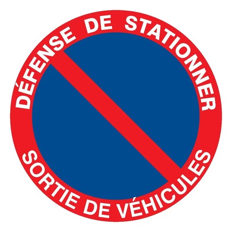 Panneau Ps choc   défense de stationner sortie de véhicules   diamètre 300 mm