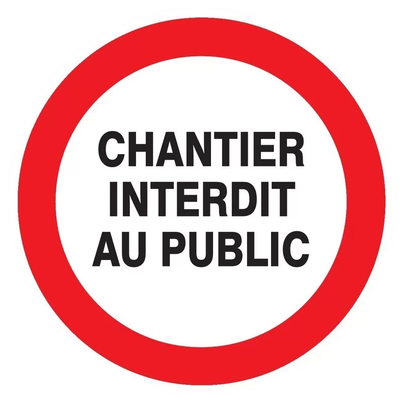 Panneau PS choc diamètre 300 mm chantier interdit au public